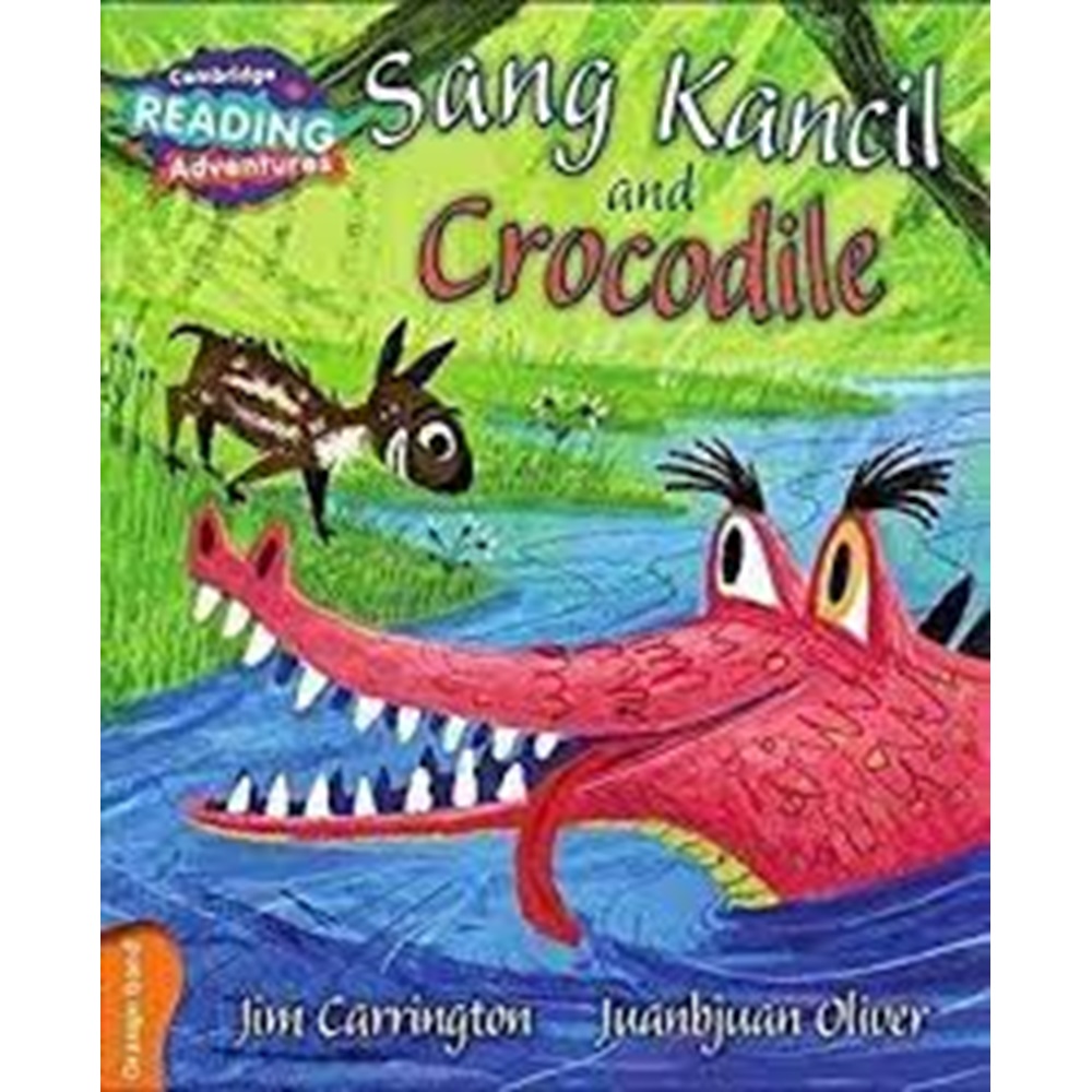 Sang Kancil and Crocodile Orange Band ( Cambridge Reading Adventures )